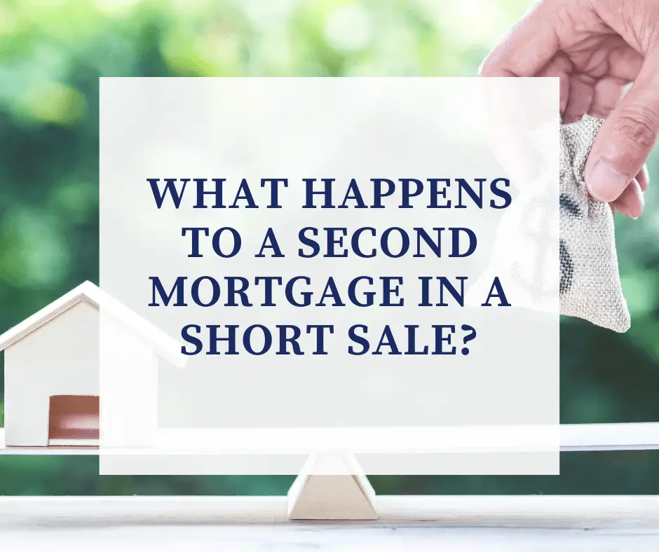What happens to the second mortgage in a short sale?