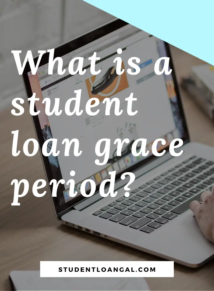 What Is a Student Loan Grace Period? in 2020