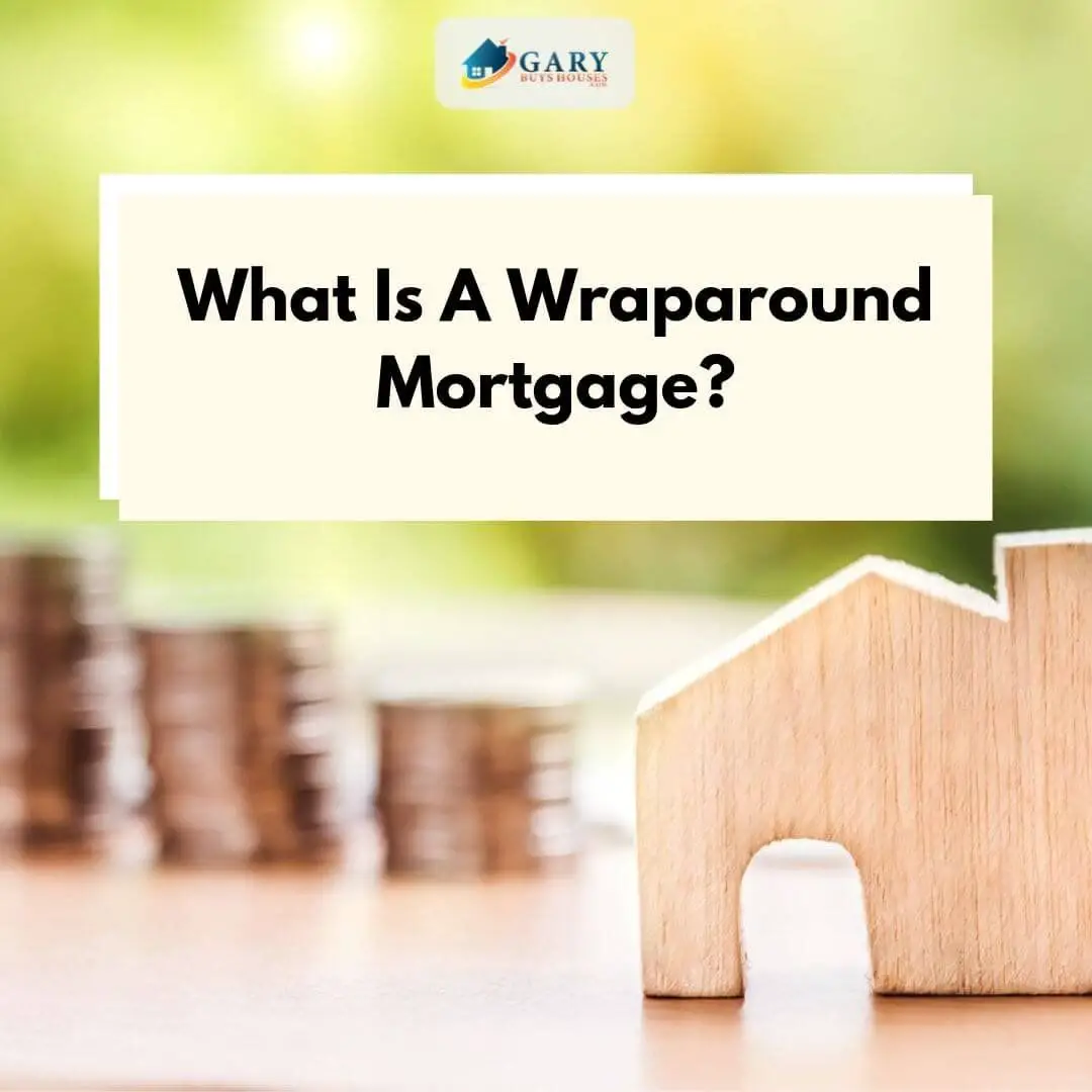 What Is A Wraparound Mortgage?