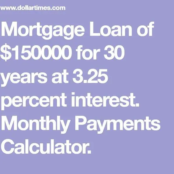 What Is The Mortgage Payment On $150 000 Loan