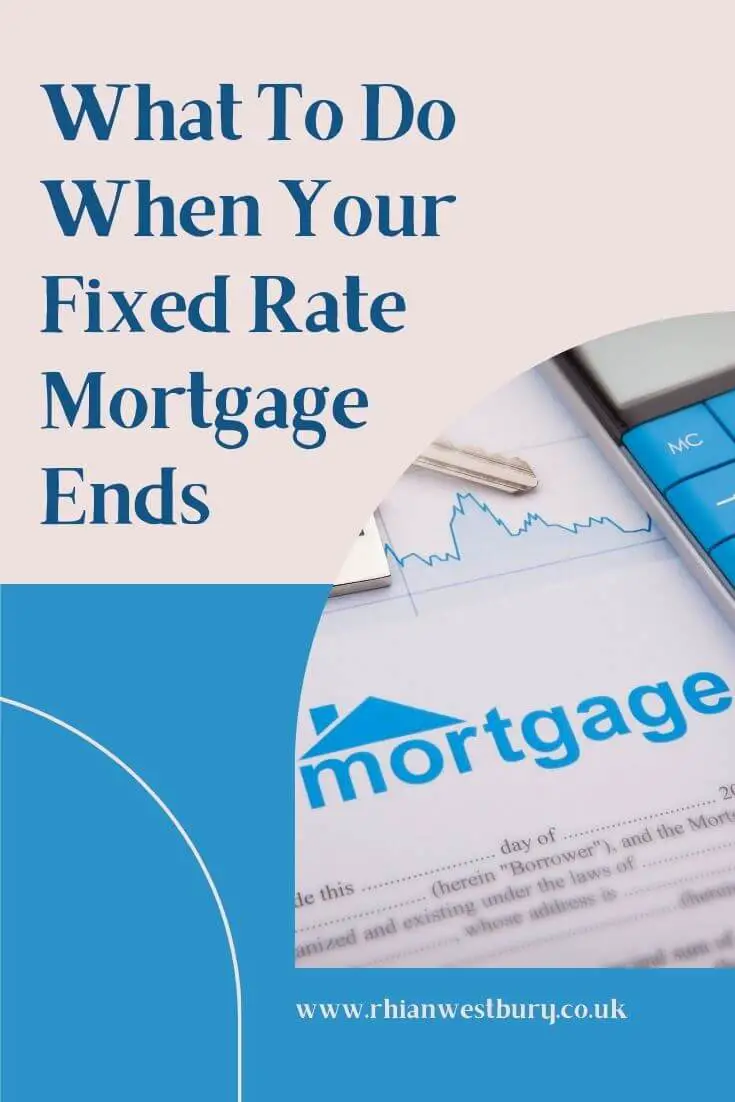 What To Do When Your Fixed Rate Mortgage Ends