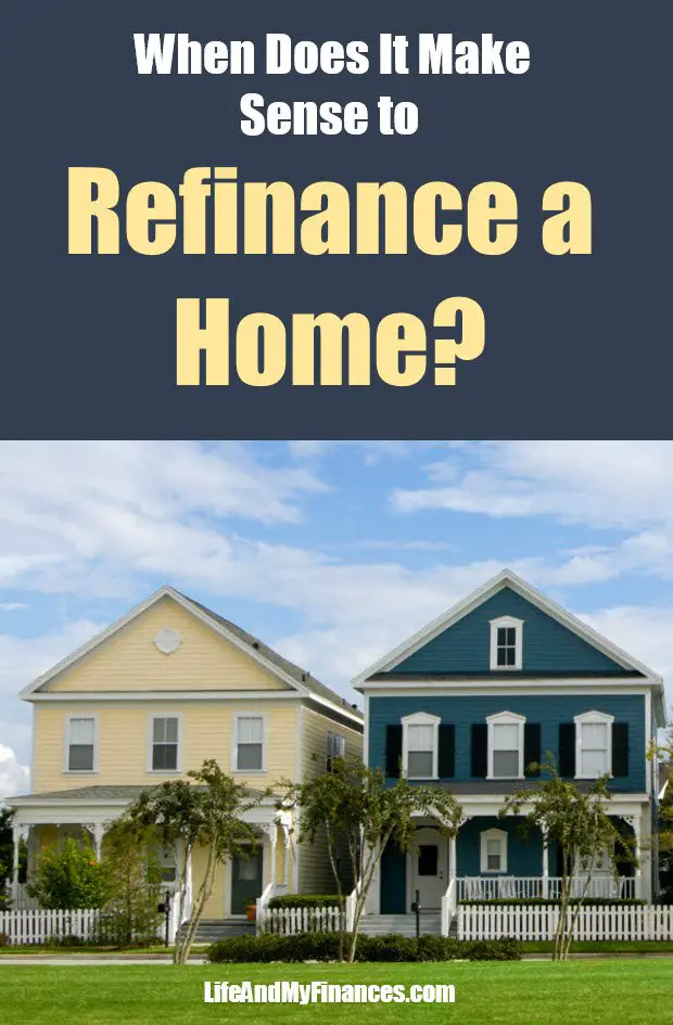 When Does It Make Sense to Refinance a Home?