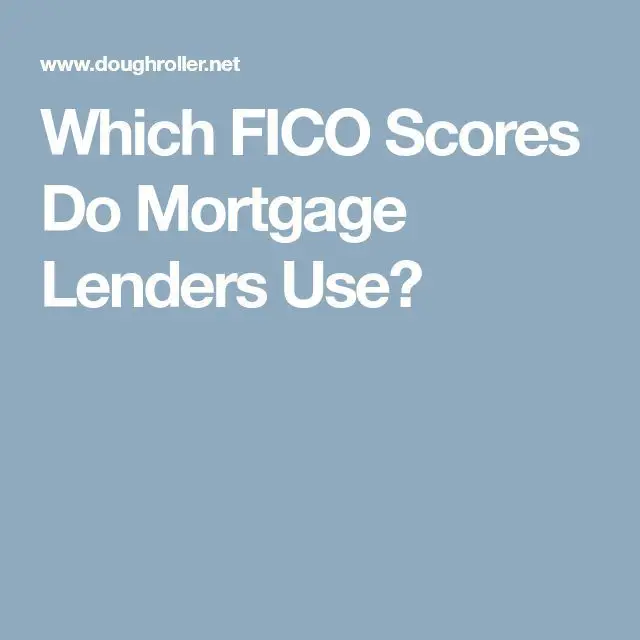 Which FICO Scores Do Mortgage Lenders Use?â¦ (With images)