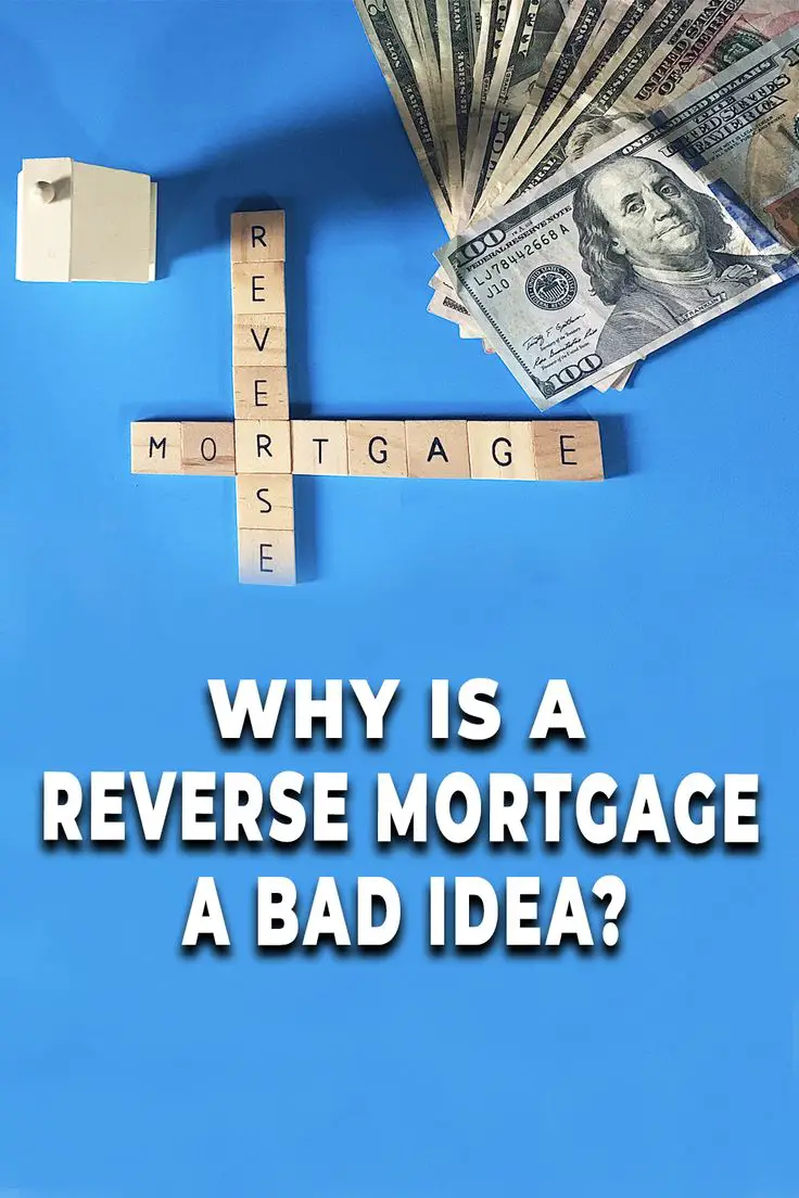 Why Is a Reverse Mortgage Almost Always a Bad Idea ...